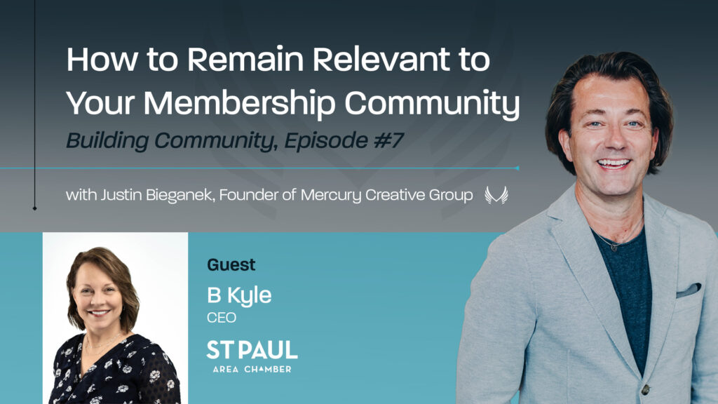 How to Remain Relevant to Your Membership Community: LinkedIn Live with B Kyle of the St. Paul Area Chamber
